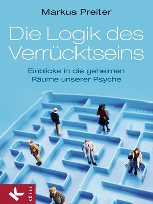 cover image of Die Logik des Verrücktseins